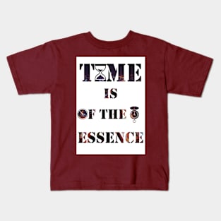 Time Is Of The Essence Kids T-Shirt